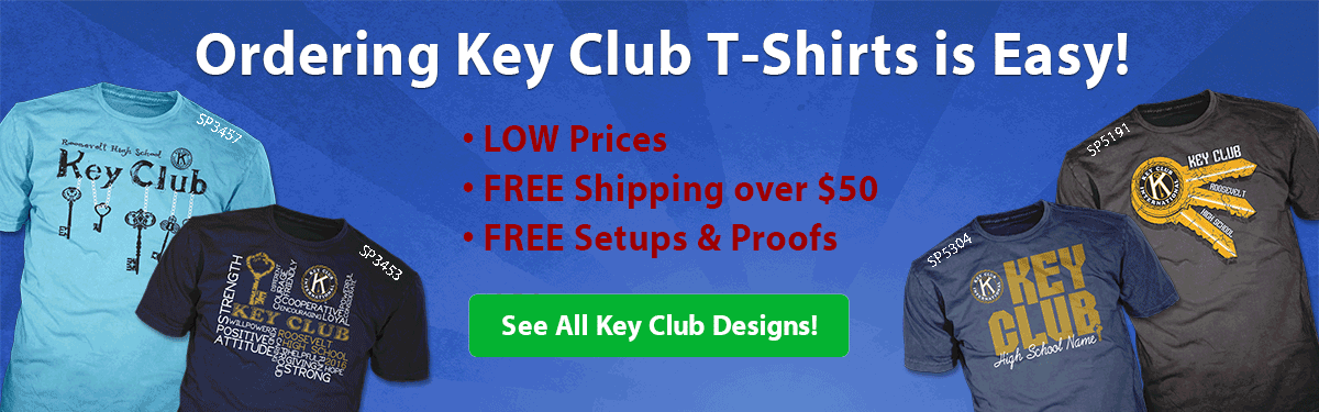 Key Club custom t-shirts ordering is easy • low prices • free shipping