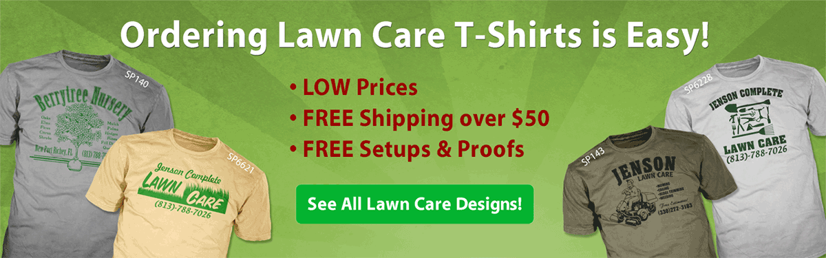 Lawn Care custom t-shirts ordering is easy • low prices • free shipping